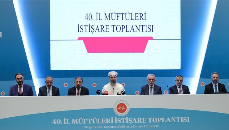 Diyanet İşleri Başkanı Erbaş, 40. İl Müftüleri İstişare Toplantısı Sonuç Bildirgesi’ni açıkladı